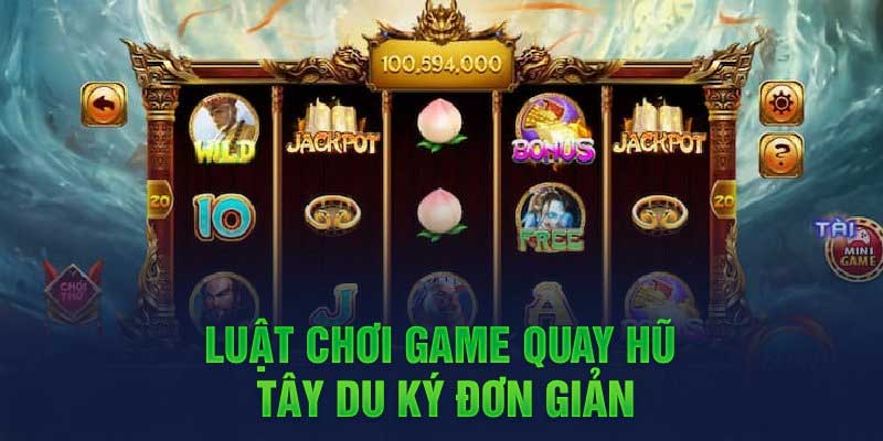 Tại sao nổ hũ tây du lại được game thủ yêu thích?